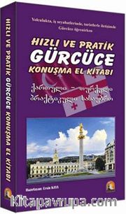 Hızlı ve Pratik Gürcüce Konuşma El Kitabı