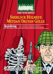 Storia da Altrove 2 / Sherlock Holmes'e Meydan Okuyan Gölge <br /> Hikayeler Anlatan Adam