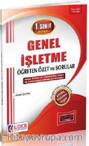 1. Sınıf 1. Yarıyıl Güz Dönemi Genel İşletme Öğreten Özet ve Sorular (Kod:AF-111-GİŞ)
