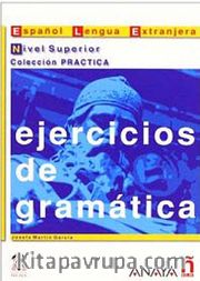 Ejercicios de Gramatica - Nivel Superior (İspanyolca Dilbilgisi - Üst Seviye)