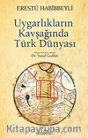 Uygarlıkların Kavşağında Türk Dünyası