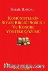 Komünistlerin Siyasi Birliği Sorunu ve Kongre Yöntemi Çözümü