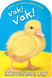 Vak! Vak! / Dokun ve Hisset Bebek Kitabı