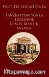 Tanzimattan Sonra Türkiye'de İlim ve Mantık Anlayışı