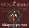 Bestekar III. Selim Han (2 Cd)