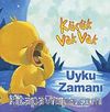Küçük Vak Vak / Uyku Zamanı