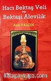 Hacı Bektaş Veli ve Bektaşi Alevilik