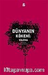 Dünyanın Kökeni: Vajina