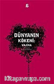 Dünyanın Kökeni: Vajina