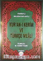 Kur'an-ı Kerim ve Türkçe Meali / Fihristli - Bilgisayar Hatlı - Cami Boy - Mühürlü