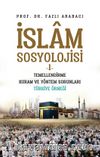 İslam Sosyolojisi 1 / Temellendirme Kuram ve Yöntem Sorunları Türkiye Örneği