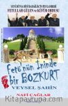 Fetö’nün İninde Bir Bozkurt Veysel Şahin