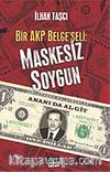Maskesiz Soygun / Bir AKP Belge'seli