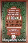 Kur'an-ı Kerim ve Türkçe Meali (Orta Boy) & Fihristli - Bilgisayar Hatlı - Konularına Göre Renklendirilmiş 21 Renkli
