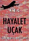 Hayalet Uçak / CIA Gizli İşkence Programının Gerçek Hikayesi