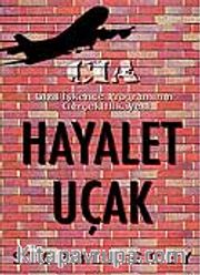 Hayalet Uçak / CIA Gizli İşkence Programının Gerçek Hikayesi