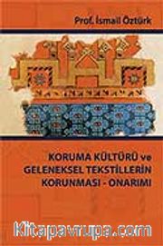 Koruma Kültürü ve Geleneksel Tekstillerin Koruması - Onarımı