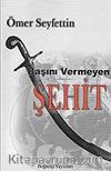 Başını Vermeyen Şehit
