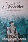 Yıldız ve Ateşböcekleri II.Abdülhamid ve İttihatçılar