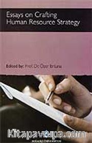 Essays on Crafting Human Resource Strategy