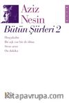 Bütün Şiirleri 2 / Aziz Nesin