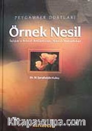 Örnek Nesil 1 / Peygamber Dostları / İslam'ı Nasıl Anladılar,Nasıl Yaşadılar