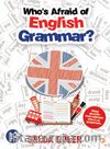 Who’s Afraid of English Grammar?