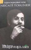 Yazgıya Baş Kaldıran Yazar/Necati Tosuner