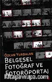 Belgesel Fotoğraf ve Fotoröportaj
