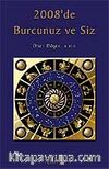 2008'de Burcunuz ve Siz
