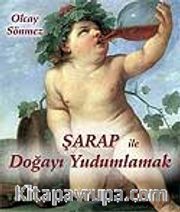 Şarap ile Doğayı Yudumlamak