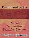 Tarih Her Sabah Yeniden Yazılır
