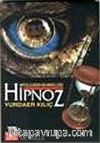 Hipnoz Mitolojiden Bilimselliğe