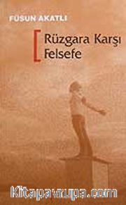Rüzgara Karşı Felsefe