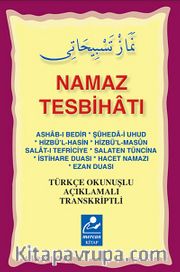 Namaz Tesbihatı (Cep Boy) <br /> Türkçe Okunuşlu Açıklamalı Transkriptli
