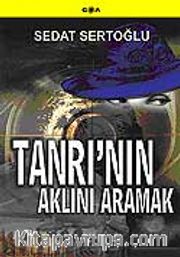Tanrı'nın Aklını Aramak