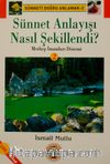 Sünnet Anlayışı Nasıl Şekillendi -2 (Mezhep İmamları Dönemi)