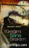 Yüreğimi Sana Bıraktım