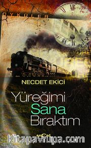 Yüreğimi Sana Bıraktım