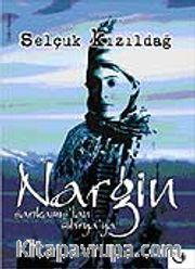 Sarıkamış'tan Sibirya'ya Nargin