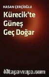 Kürecik'te Güneş Geç Doğar