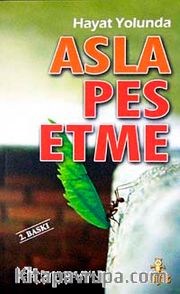 Asla Pes Etme