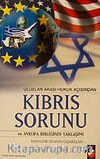 Uluslar Arası Hukuk Açısından Kıbrıs Sorunu ve Avrupa Birliğinin Yaklaşımı
