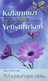 Kızlarımızı Kur'an'a Göre Yetiştirirken