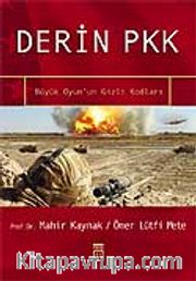 Derin Pkk Büyük Oyunun Gizli Kodları