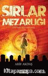 Sırlar Mezarlığı & Görünmez Orduların Savaşı