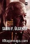Bir İktisatçının Entellektüel Portresi & Sabri F. Ülgener