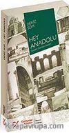 Hey Anadolu Gezdim Gördüm Yazdım