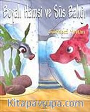 Boyalı Hamsi ve Süs Balığı