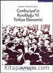 Cumhuriyet'in Kurulduğu Yıl Türkiye Ekonomisi